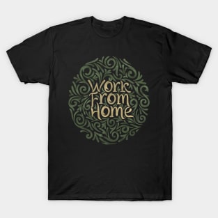 work from home 5 T-Shirt